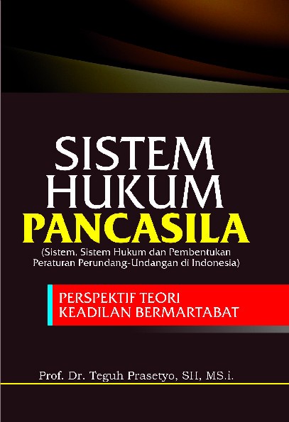 SISTEM HUKUM PANCASILA, Sistem, Sistem Hukum dan Pembentukan Peraturan Perundang-Undangan di Indonesia